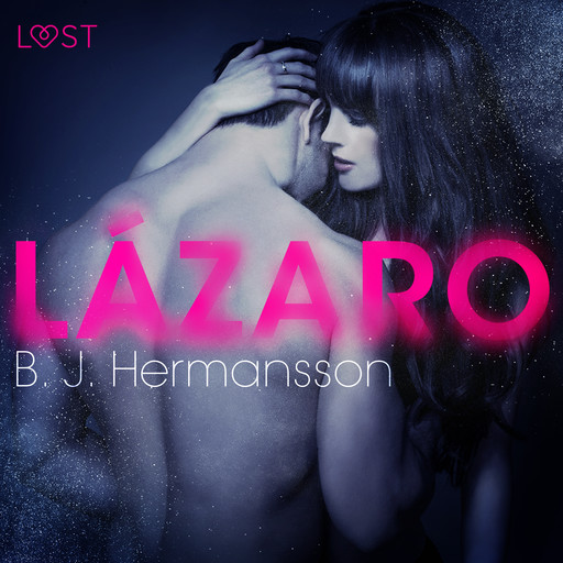 Lázaro - Relato erótico, B.J. Hermansson