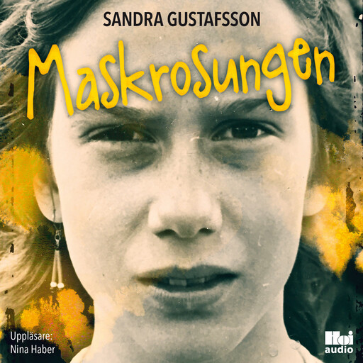 Maskrosungen, Sandra Gustafsson