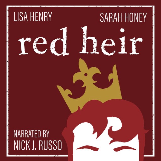 Red Heir, Lisa Henry, Sarah Honey
