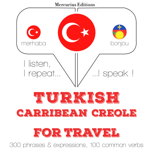 Türkçe - Karayip Kreyolu: Seyahat için, JM Gardner