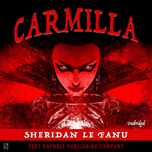 Carmilla - Unabridged, Joseph Sheridan Le Fanu