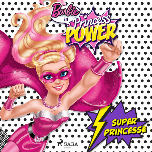 Barbie en super princesse, Mattel