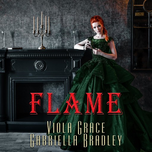 Flame, Viola Grace, Gabriella Bradley
