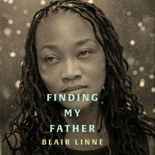 Finding My Father, Mark Dever, Blair Linne, Shai Linne