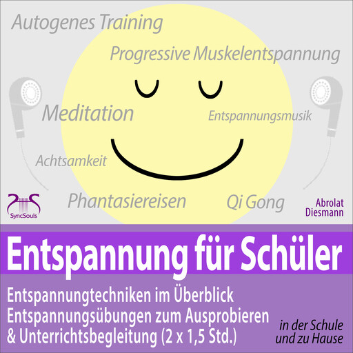 Entspannung für Schüler: Entspannungstechniken im Überblick und zum Ausprobieren & Unterrichtsbegleitung (2 x 1,5 Std.) - zum Entspannen & Chillen, Franziska Diesmann, Torsten Abrolat