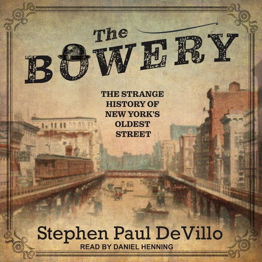 The Bowery, Stephen Paul DeVillo