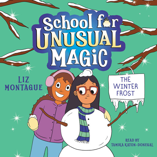 The Winter Frost (School for Unusual Magic #2), Liz Montague