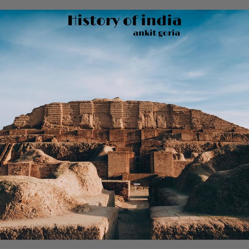 History of india, ankit goria