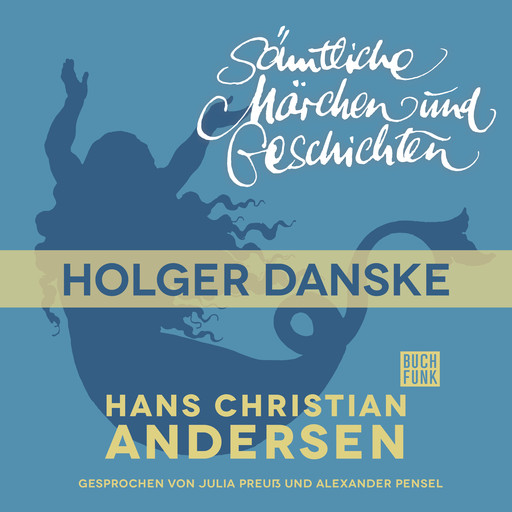 H. C. Andersen: Sämtliche Märchen und Geschichten, Holger Danske, Hans Christian Andersen
