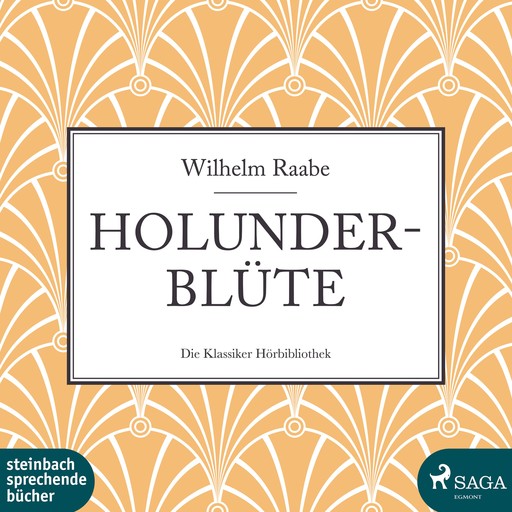 Holunderblüte (Ungekürzt), Wilhelm Raabe