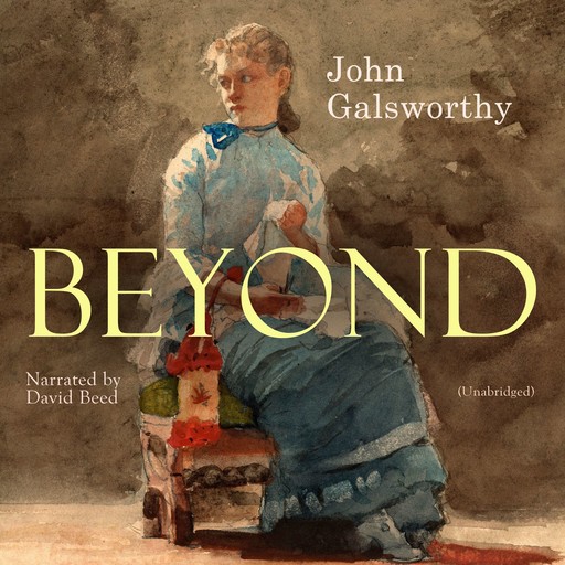Beyond, John Galsworthy