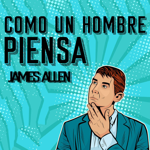 Como un Hombre Piensa Asi es Su Vida [As a Man Thinketh, Spanish Edition], James Allen