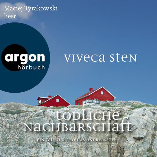 Tödliche Nachbarschaft - Ein Fall für Thomas Andreasson - Thomas Andreasson ermittelt, Band 7 (Ungekürzte Lesung), Viveca Sten