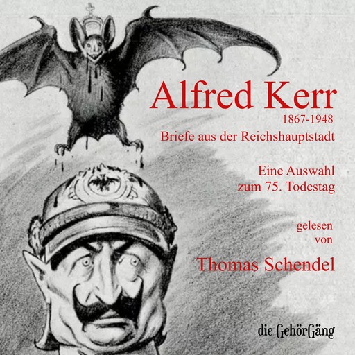Alfred Kerr - Briefe aus der Reichshauptstadt, Alfred Kerr