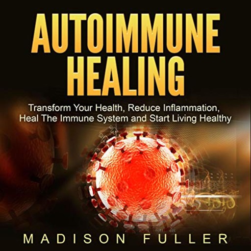 Autoimmune Healing, Madison Fuller