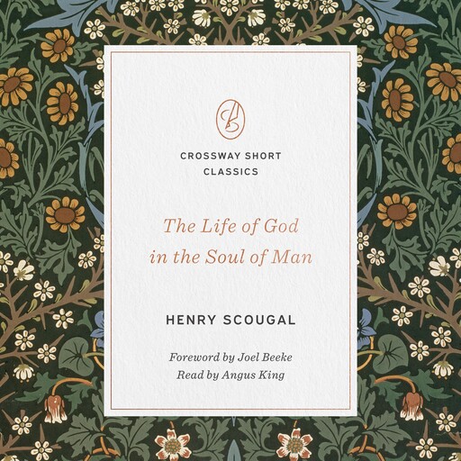 The Life of God in the Soul of Man, Henry Scougal