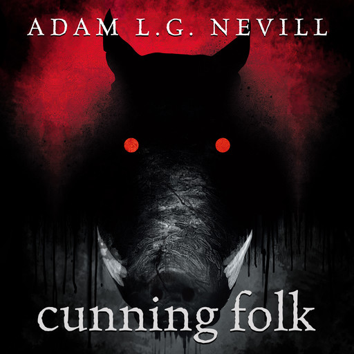 Cunning Folk, Adam Nevill