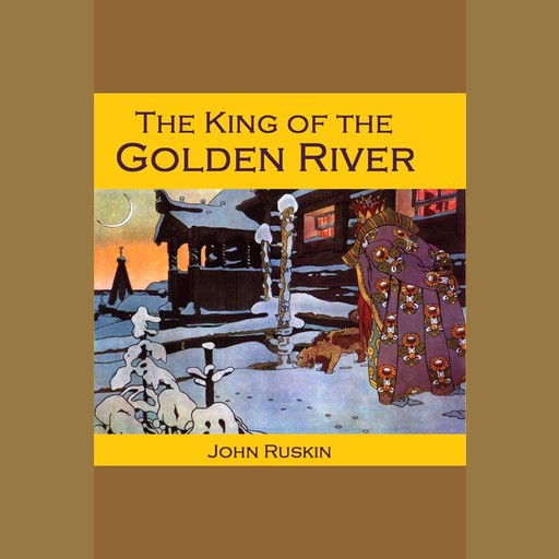 The King of the Golden River, John Ruskin