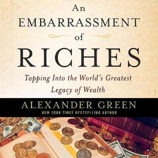 An Embarrassment of Riches, Alexander Green