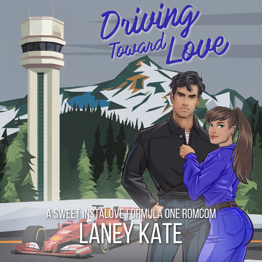 Driving Toward Love, Elana Johnson, Laney Kate