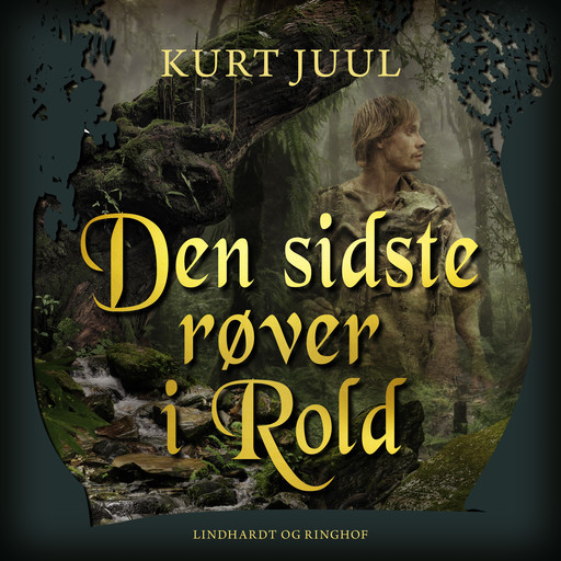 Den sidste røver i Rold, Kurt Juul
