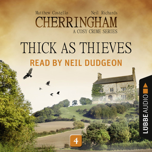 Thick as Thieves - Cherringham - A Cosy Crime Series: Mystery Shorts 4 (Unabridged), Matthew Costello, Neil Richards