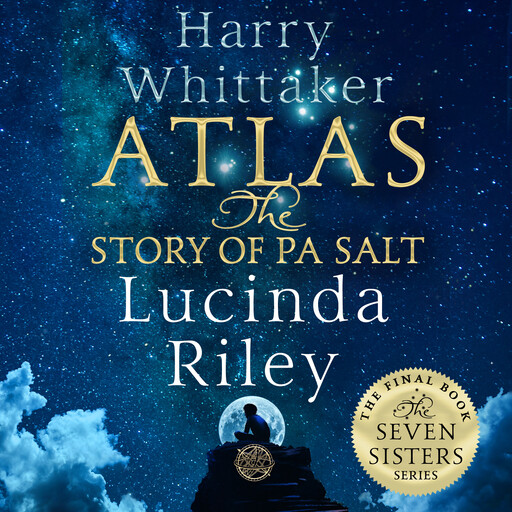 Atlas: The Story of Pa Salt, Lucinda Riley, Harry Whittaker