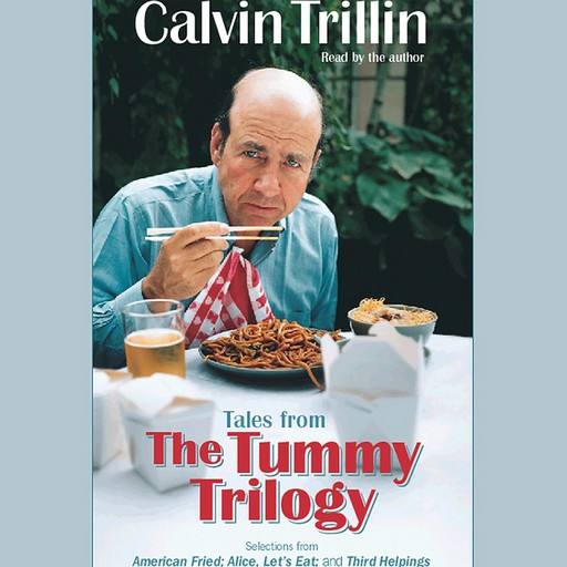 Tales from the Tummy Trilogy, Calvin Trillin