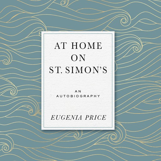 At Home on St. Simons, Eugenia Price