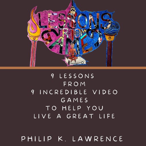 Lessons from Games, Philip Lawrence
