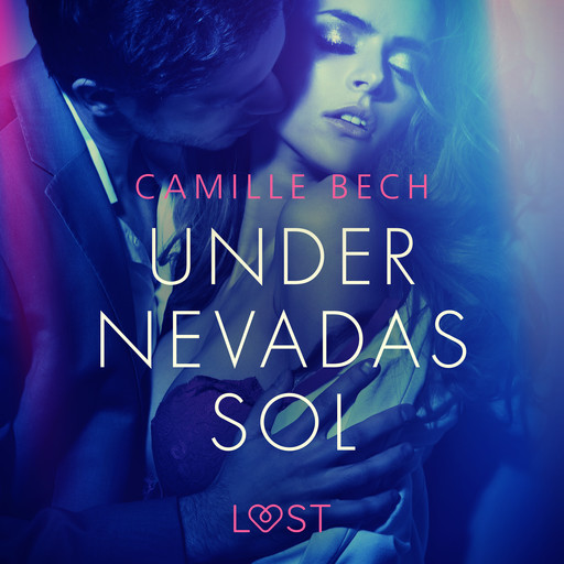 Under Nevadas sol - erotisk novell, Camille Bech