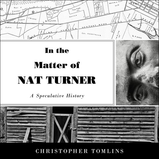In the Matter of Nat Turner, Christopher Tomlins