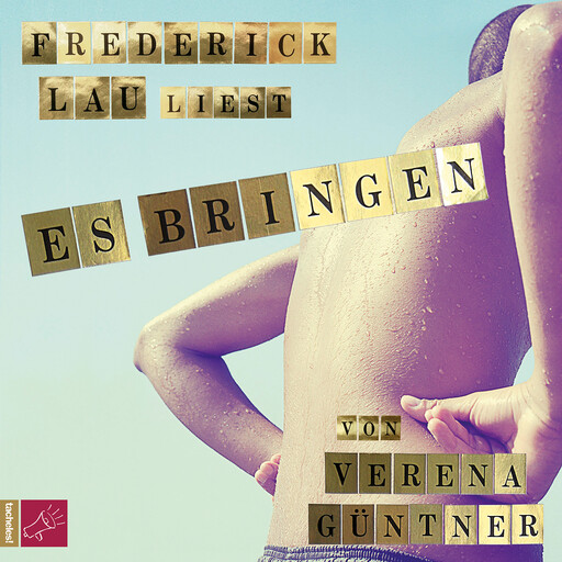 Es bringen, Verena Güntner