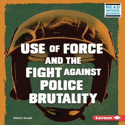 Use of Force and the Fight against Police Brutality, Elliott Smith