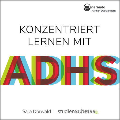 Konzentriert lernen mit ADHS, Sara Dörwald