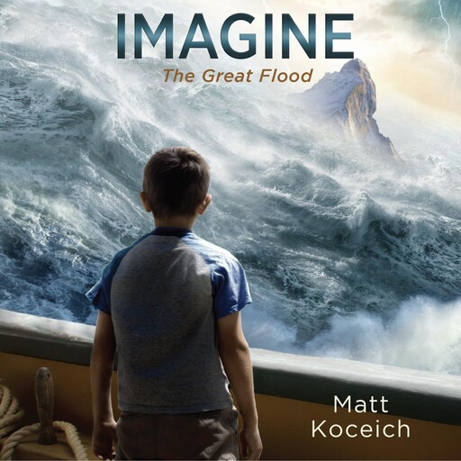 Imagine...The Great Flood, Matt Koceich