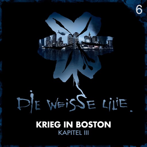 06: Krieg in Boston - Kapitel III, Benjamin Oechsle, Timo Kinzel