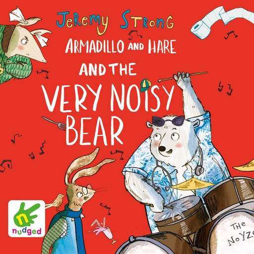 Armadillo and Hare and the Very Noisy Bear, Jeremy Strong