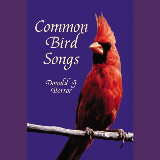 Common Bird Songs, Donald J. Borror
