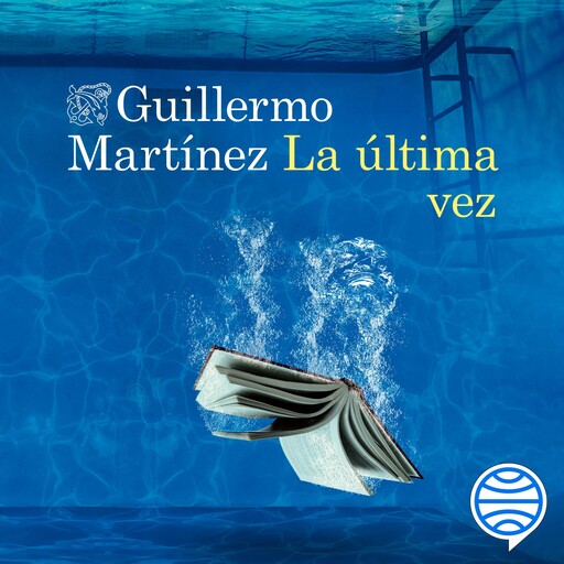 La última vez, Guillermo Martínez