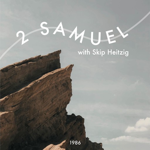 10 2 Samuel - 1986, Skip Heitzig