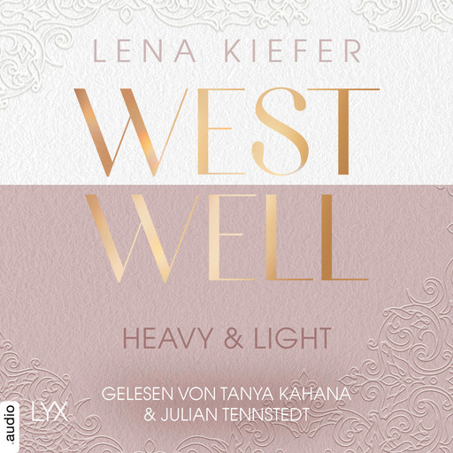 Westwell - Heavy & Light - Westwell-Reihe, Teil 1 (Ungekürzt), Lena Kiefer