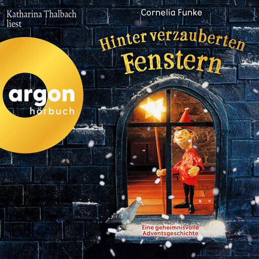 Hinter verzauberten Fenstern - Eine geheimnisvolle Adventsgeschichte (Ungekürzte Lesung), Cornelia Funke