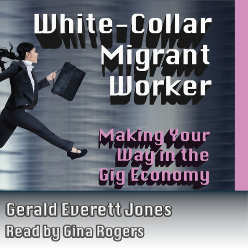 White Collar Migrant Worker, Gerald Everett Jones