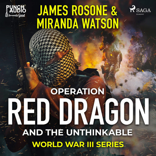 Operation Red Dragon and the Unthinkable, James Rosone, Miranda Watson