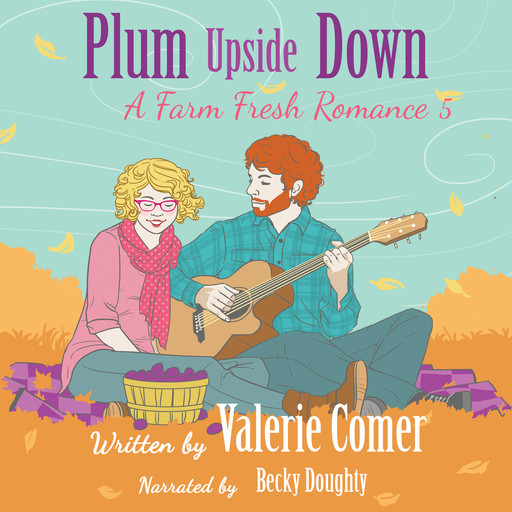 Plum Upside Down, Valerie Comer