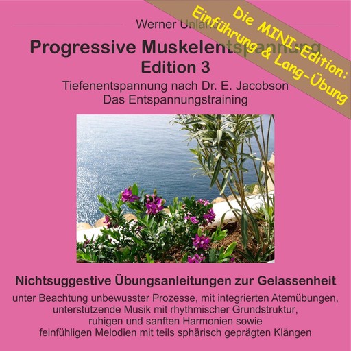 Progressive Muskelentspannung Edition 3 - MINI, Werner Unland, Cornelia Kramer-Unland