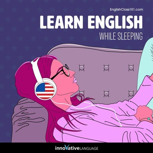 Learn English While Sleeping, Innovative Language Learning, EnglishClass101.com