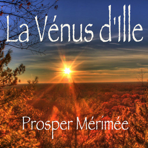 La Vénus d'Ille, Prosper Mérimée
