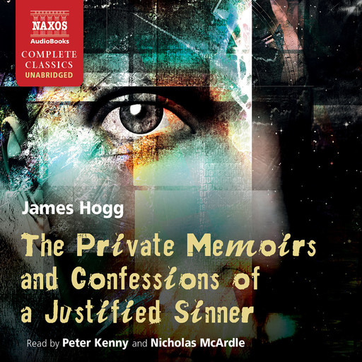 Private Memoirs and Confessions of a Justified Sinner, The (unabridged), James Hogg
